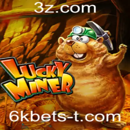 Explorando LuckyMiner: O Fascinante Jogo de Apostas com 6k Bet