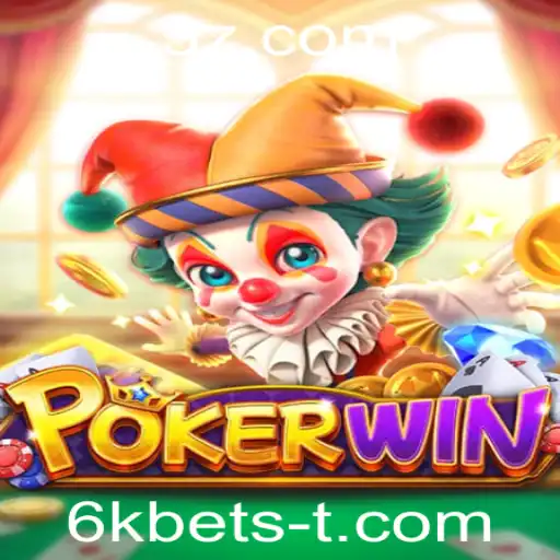 Descubra o Mundo Emocionante do POKERWIN com a Estratégia '6k Bet'