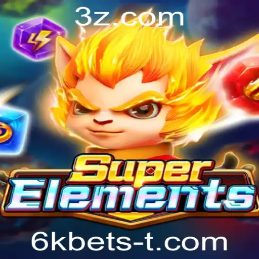 Explorando o Vigoroso Universo de SuperElements e os Desafios do 6k Bet